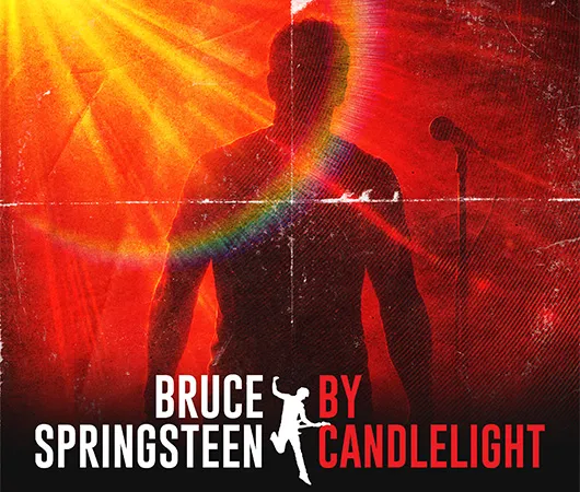 The Music of Bruce Springsteen by Candlelight